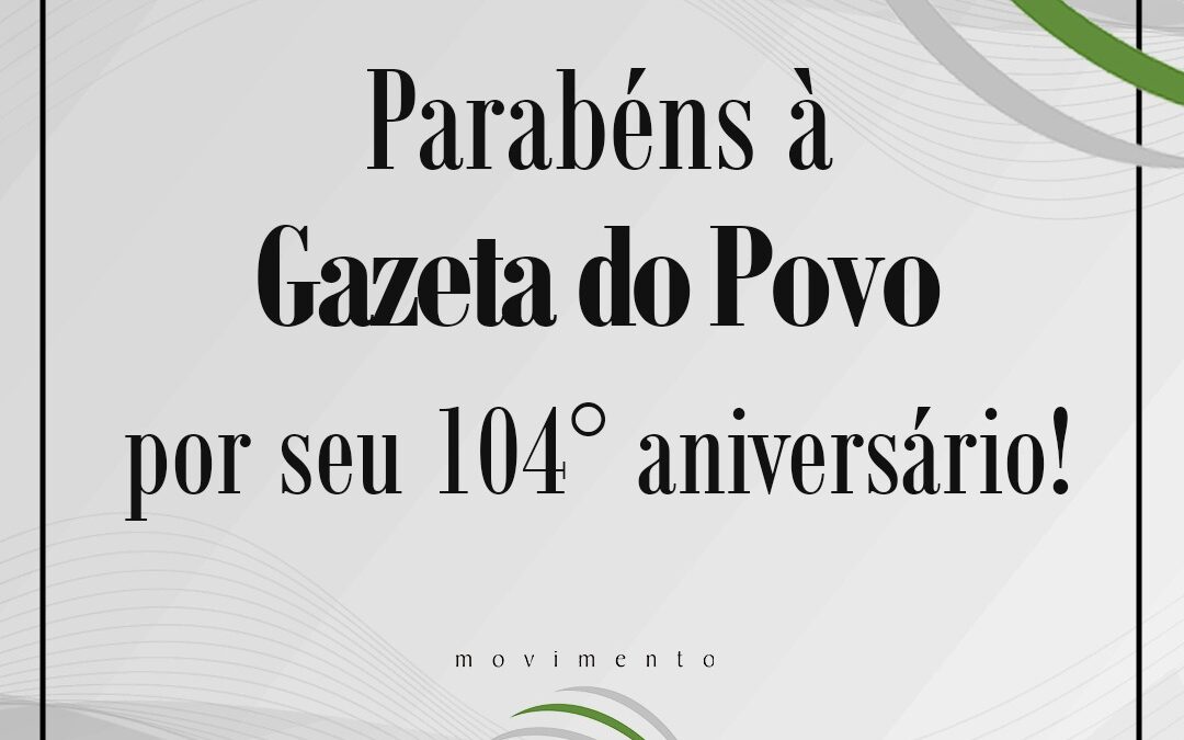 Movimento Pró-Paraná felicita o jornal Gazeta do Povo pelos 104 anos